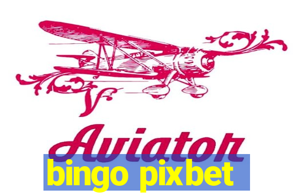 bingo pixbet