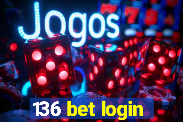 136 bet login