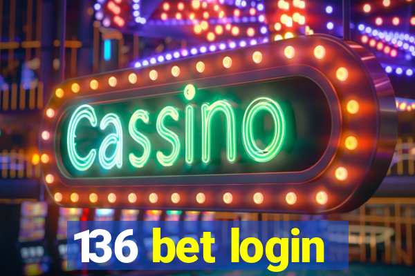 136 bet login