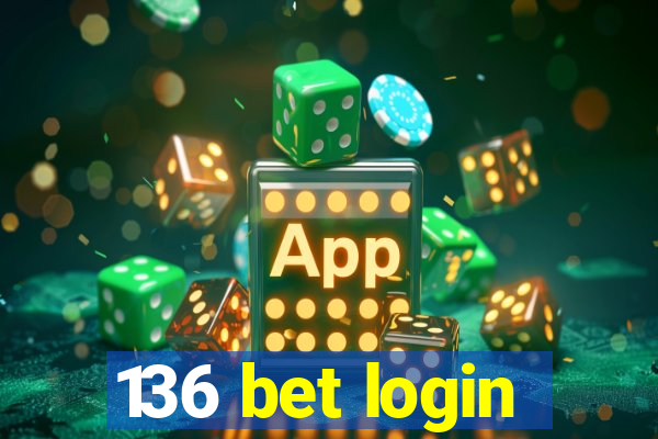 136 bet login