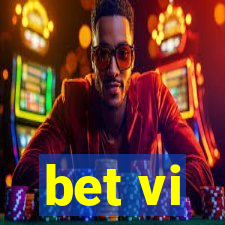 bet vi