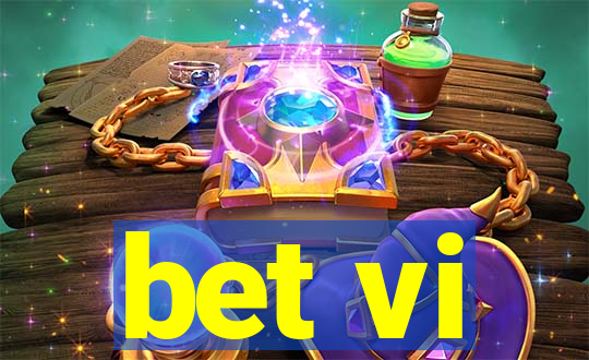 bet vi