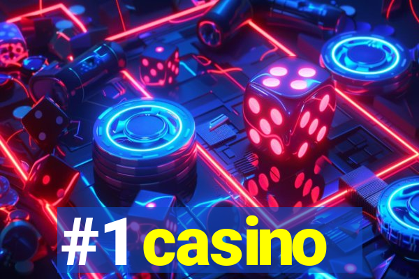 #1 casino