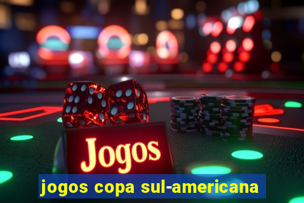 jogos copa sul-americana