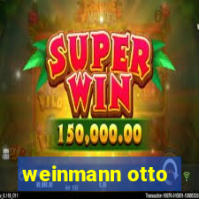 weinmann otto