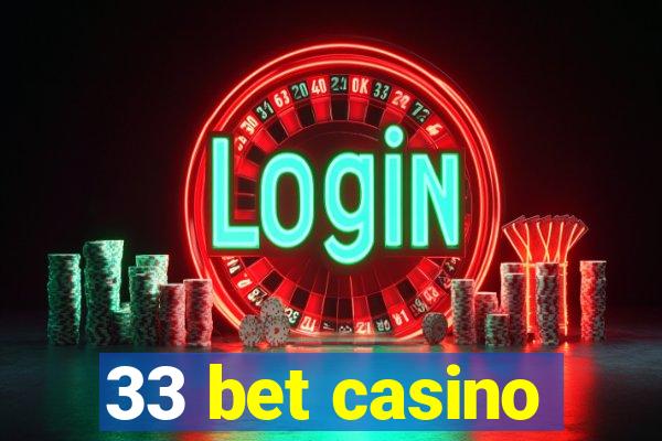 33 bet casino