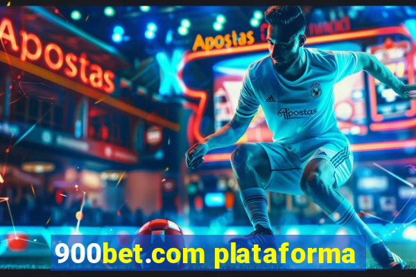 900bet.com plataforma