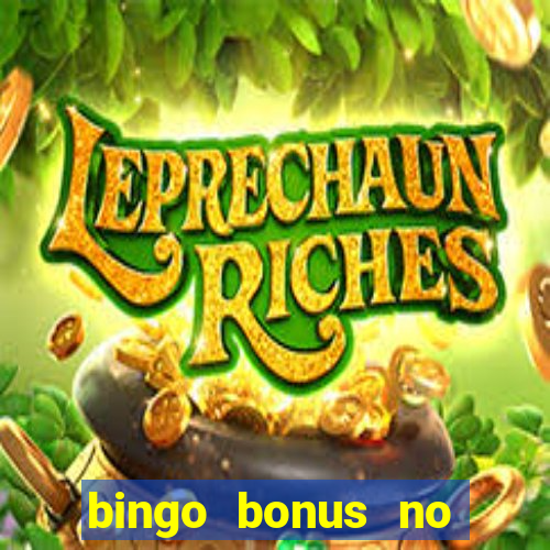 bingo bonus no deposit sign up bonus