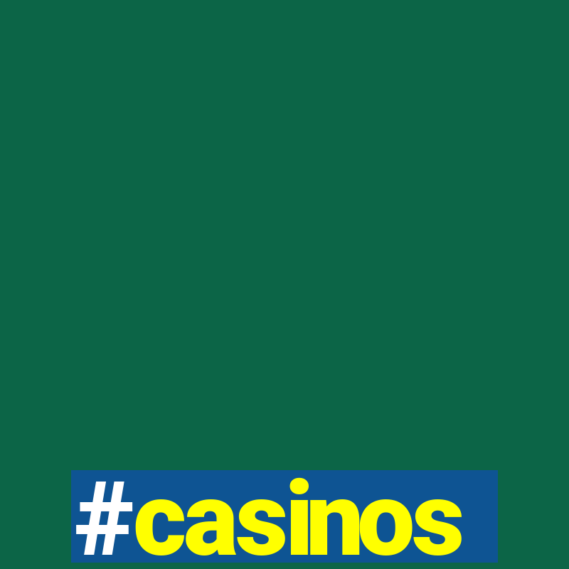 #casinos