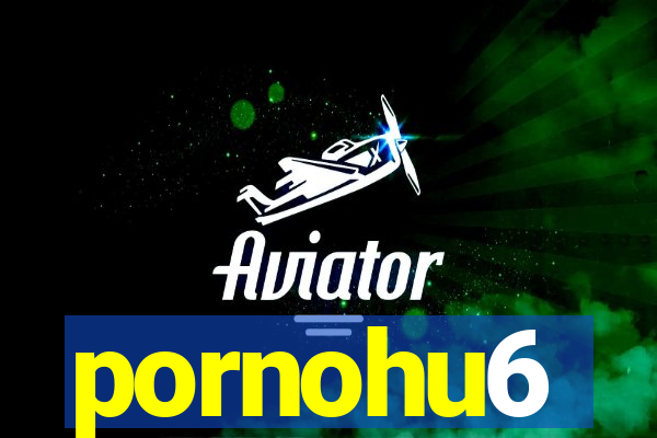 pornohu6