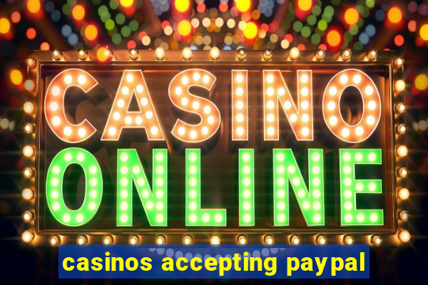 casinos accepting paypal