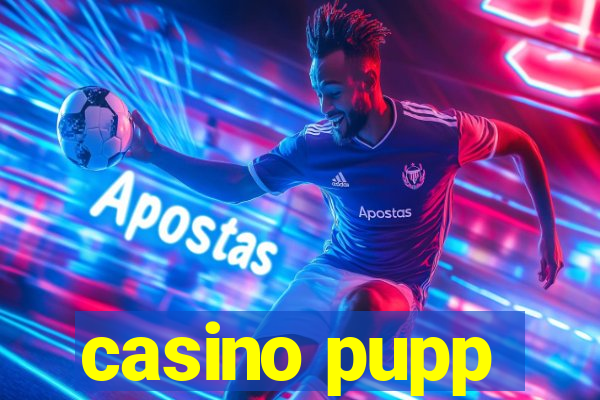 casino pupp