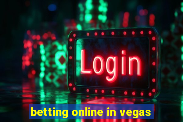 betting online in vegas