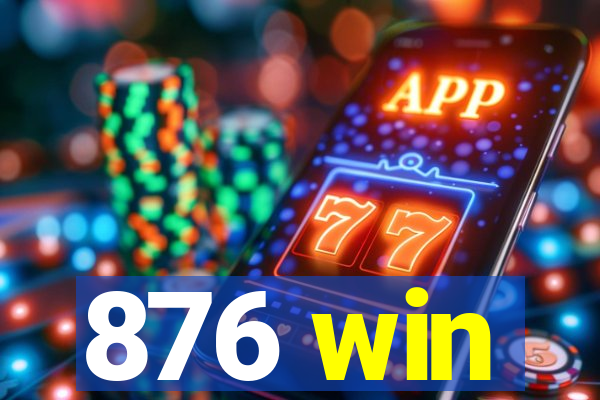 876 win