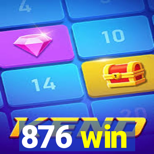 876 win