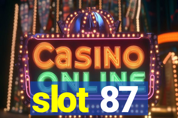 slot 87