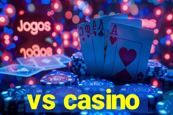 vs casino