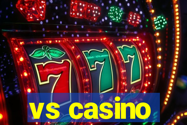 vs casino