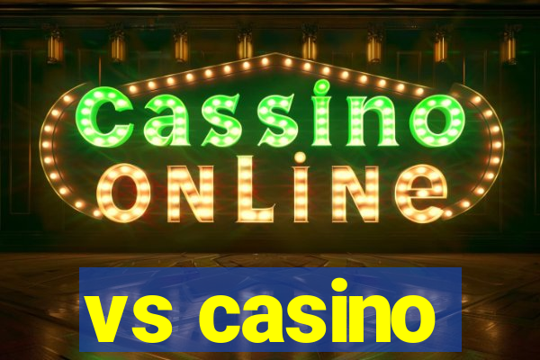 vs casino