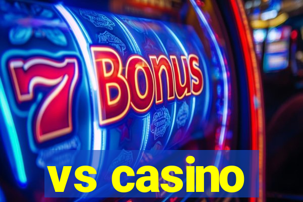 vs casino