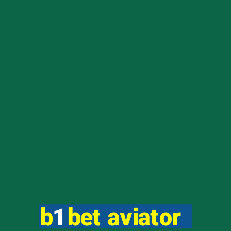 b1 bet aviator