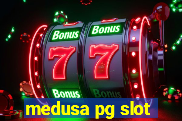 medusa pg slot