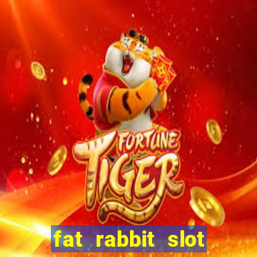 fat rabbit slot free play