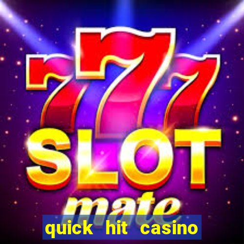 quick hit casino slot machine