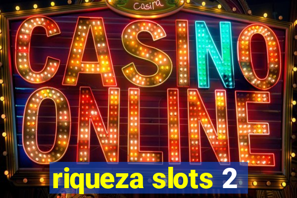 riqueza slots 2