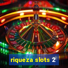 riqueza slots 2