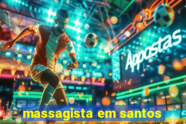 massagista em santos