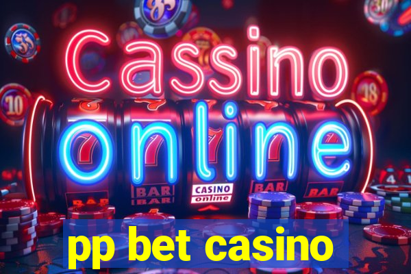 pp bet casino