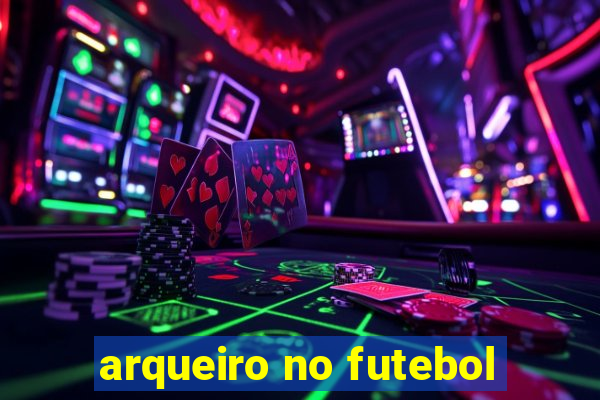 arqueiro no futebol