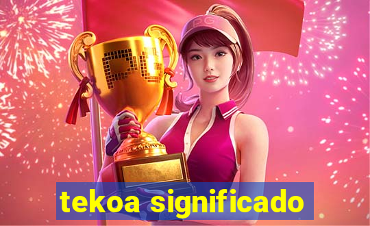 tekoa significado