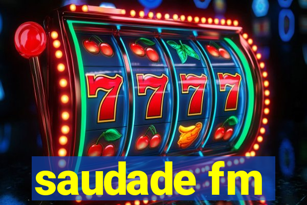 saudade fm