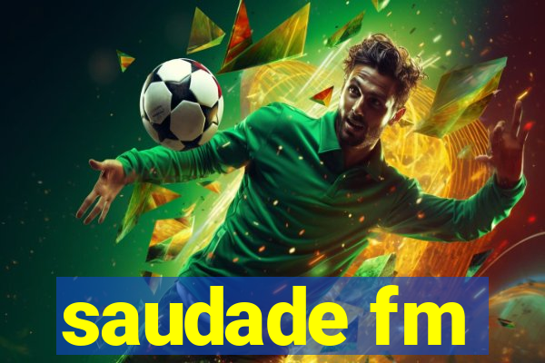 saudade fm