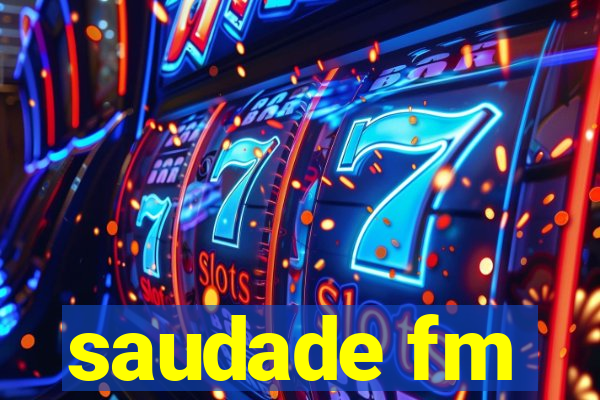 saudade fm