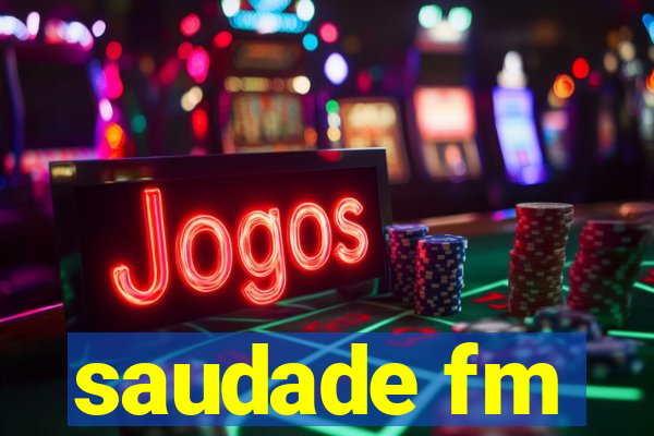 saudade fm