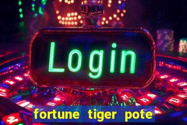 fortune tiger pote de ouro completo