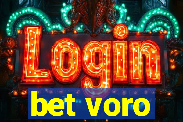 bet voro