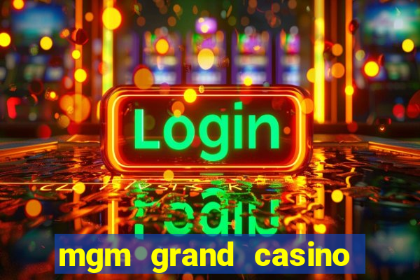 mgm grand casino las vegas