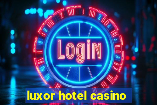 luxor hotel casino