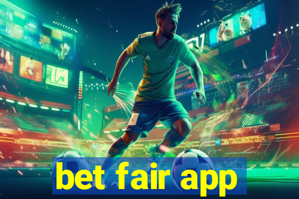 bet fair app