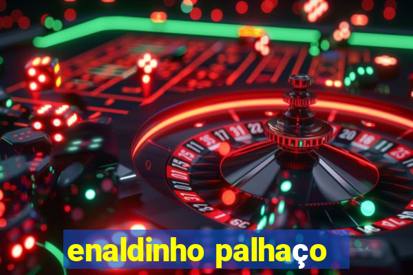 enaldinho palhaço