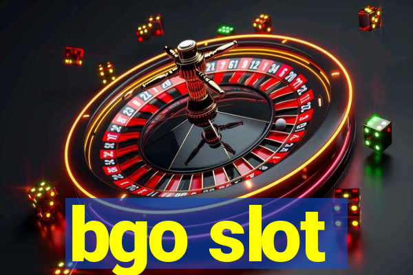 bgo slot