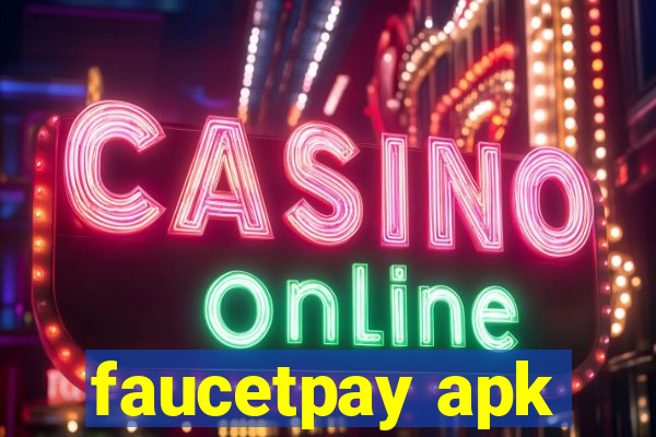 faucetpay apk