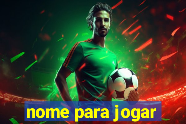 nome para jogar