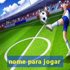 nome para jogar