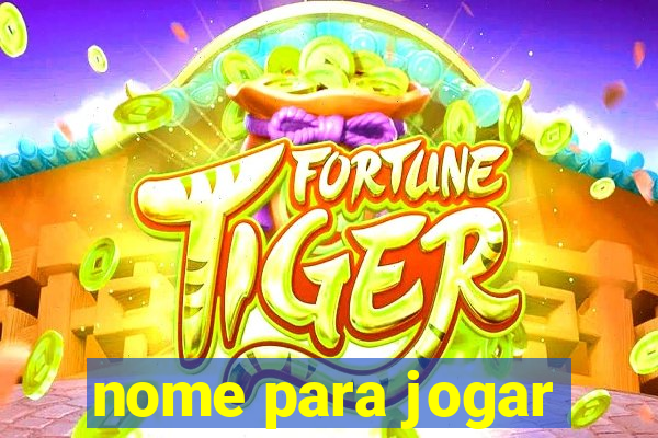 nome para jogar