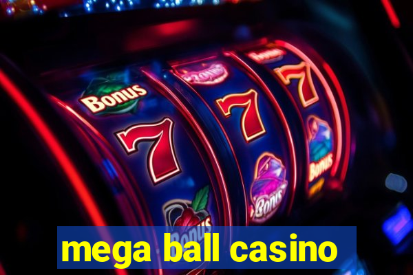 mega ball casino